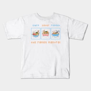 Slurp, savor, repeat: the ramen mantra! T-Shirt Kids T-Shirt